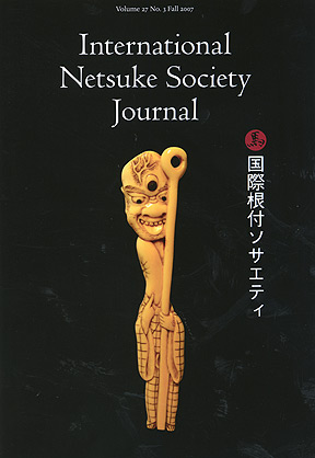 Volume 27 No.3 Fall 2007 International Netsuke Society Journal