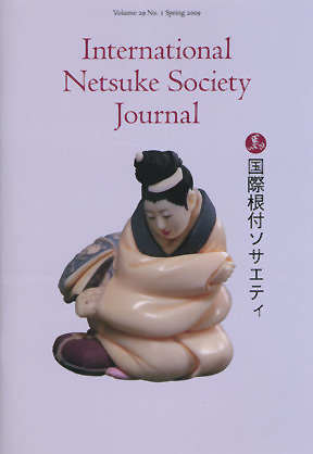 Volume 29 No.1 Spring 2009 International Netsuke Society Journal